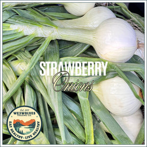 LAST OF SEASON - Seasonal Strawberry Onions